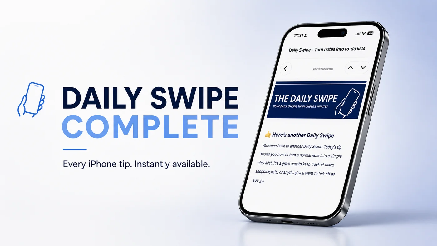 Daily Swipe Complete — Every iPhone tip. Instantly available.
